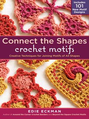 cover image of Connect the Shapes Crochet Motifs